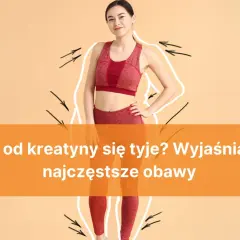 Kobieta w stroju sportowym z obrysem sylwetki i strzałkami. Tekst: "Czy od kreatyny się tyje? Wyjaśniamy najczęstsze obawy".