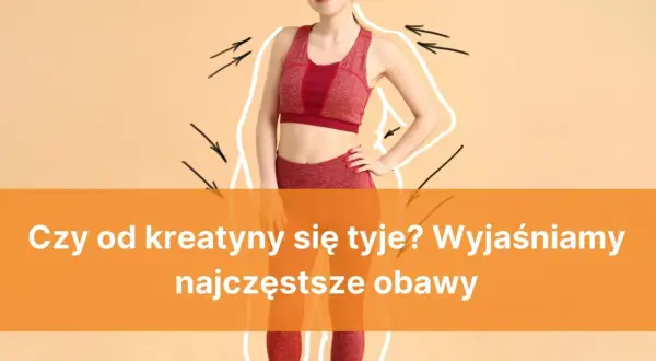 Kobieta w stroju sportowym z obrysem sylwetki i strzałkami. Tekst: "Czy od kreatyny się tyje? Wyjaśniamy najczęstsze obawy".